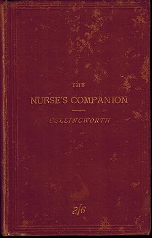 The Nurse's Companion: A Manual of General and Monthly Nursing