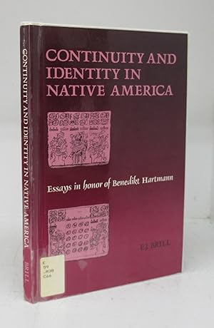Continuity and Identity in Native America: Essays in honor of Benedikt Hartmann