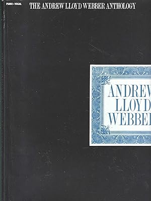 The Andrew Lloyd Webber Anthology Piano, Vocal and Guitar Chords