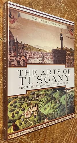 The Arts of Tuscany; From the Etruscans to Ferragamo