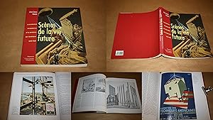 SCÈNES DE LA VIE FUTURE. - L'ARCHITECTURE EUROPÉENNE ET LA TENTATION DE L'AMÉRIQUE. - 1893-1960.