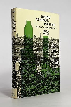 Urban Renewal Politics: Slum Clearance in Newark