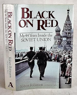 Black on Red: My 44 Years Inside the Soviet Union