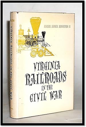 Virginia Railroads in the Civil War