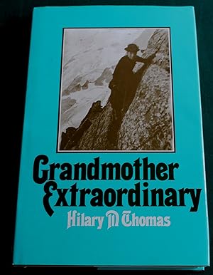 Grandmother Extraordinary. Mary De La Beche Nicholl 1839 - 1922