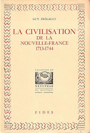 La Civilisation de la Nouvelle-France 1713 - 1744