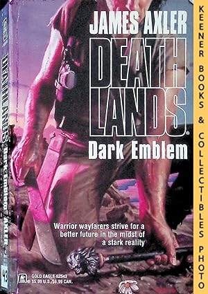 Dark Emblem: Volume 43 of Deathlands Series: Deathlands Series