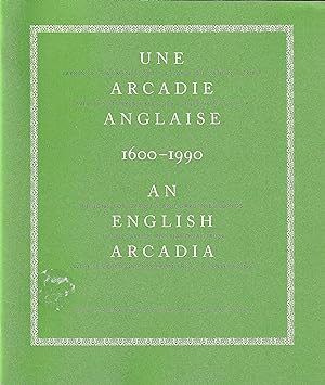 Une Arcadie anglaise - An English Arcadie 1600 - 199o