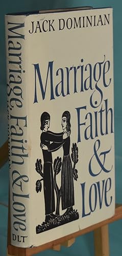 Marriage, Faith and Love. First Printing. Signed by Author