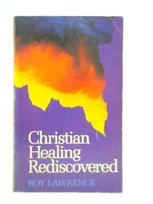 Christian Healing Rediscovered