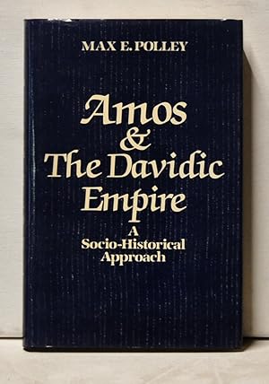 Amos & the Davidic Empire: A Socio-Historical Approach