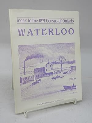 Index to the 1871 Census of Ontario: Waterloo