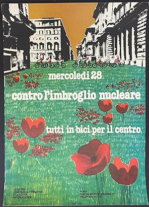 Mercoledi 28 / Contro l'imbroglio nucleare / Tutti in bici per il centro [poster]