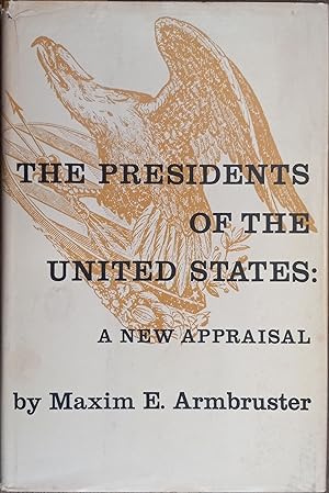 The Presidents of the United States: A New Appraisal
