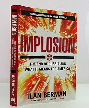 Implosion: The End of Russia and What It Means for America