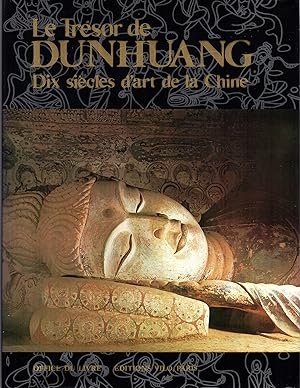 LE TRÉSOR DE DUNHUANG. Dix siècles d'art de la Chine.