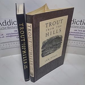 Trout from the Hills : The Confessions of an Addicted Fly-Fisherman (Signed)
