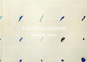 Antonio Scaccabarozzi. Talento & Rigore