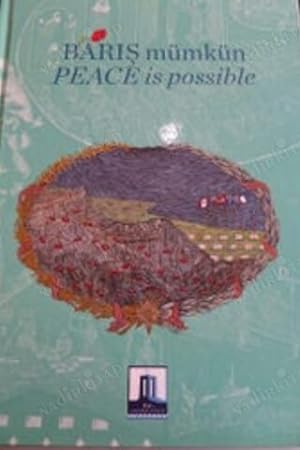 PEACE IS POSSIBLE/ BARIS MUMKUN