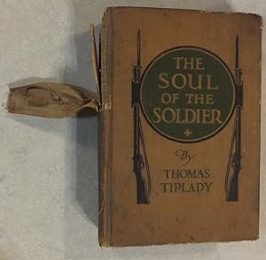 THE SOUL OF THE SOLDIER BY THOMAS TIPLADY SKETCHES FROM THE WESTERN BATTLE FRONT