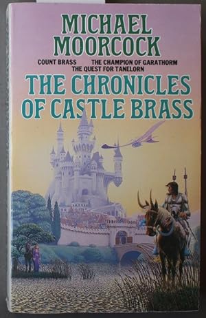 The Chronicles of Castle Brass: "Count Brass", "Quest for Tanelorn", "Champion of Garathorm"