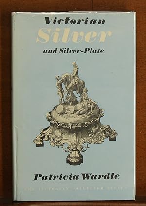 Victorian Silver and Silver-Plate (Victorian Collector Series)