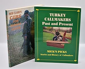 TURKEY CALLMAKERS PAST AND PRESENT: Mick's Picks, Stories and History of Callmakers by Earl Micke...