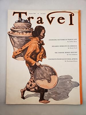 Travel: August, 1938, Volume LXXI, Number 4
