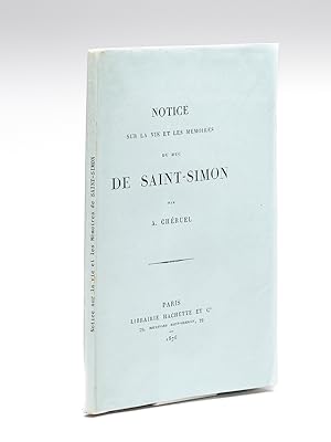 Notice sur la Vie et les Mémoires du Duc de Saint-Simon [ Edition originale - Livre dédicacé par ...