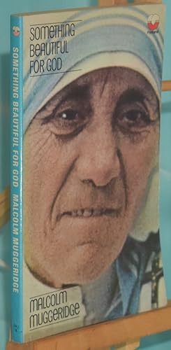 Something Beautiful for God. Mother of Teresa of Calcutta. First printing thus