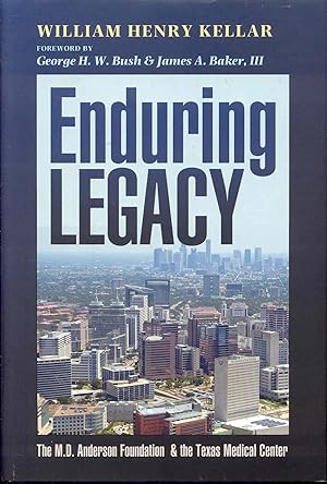 Enduring Legacy: The M.D. Anderson Foundation & the Texas Medical Center