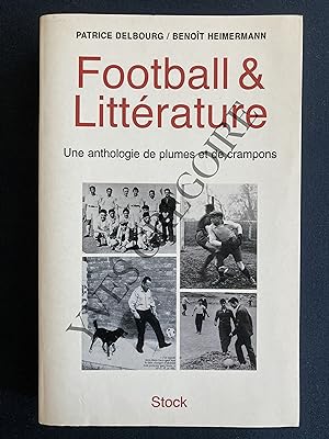 FOOTBALL & LITTERATURE Une anthologie de plumes et de crampons