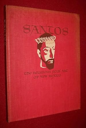 SANTOS - THE RELIGIOUS FOLK ART OF NEW MEXICO
