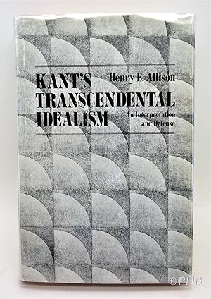 Kant's Transcendental Idealism: An Interpretation and Defense