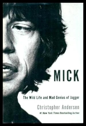 MICK - The Wild Life and Mad Genius of Jagger