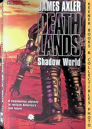 Shadow World: Volume 49 of Deathlands Series: Deathlands Series