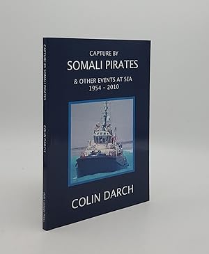 CAPTURE BY SOMALI PIRATES And Other Events at Sea 1954-2010