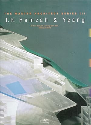 The Master Architect Series III_ T.R. Hamzah & Yeang
