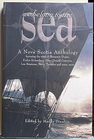 We Belong to the Sea : A Nova Scotia Anthology