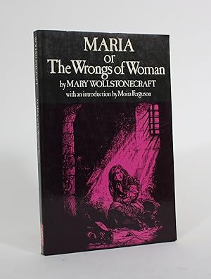 Maria, or The Wrongs of Woman