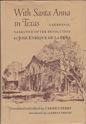 With Santa Anna in Texas : a personal narrative of the revolution