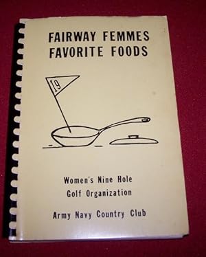 A Book of Favorite Recipes Fairway Femmes Favorite Foods [Cover Title]