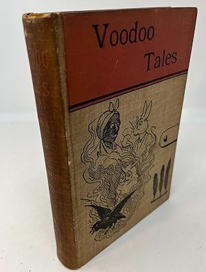VOODOO TALES As Told Among The Negroes Of The Southwest