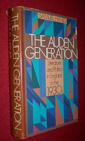 The Auden Generation -- Literature and Politics in England in the 1930's
