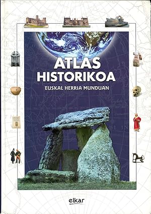 Atlas historikoa. Euskal Herria munduan (Kartografia) (Basque Edition)