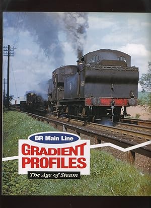 BR Main Line Gradient Profiles The Age of Steam
