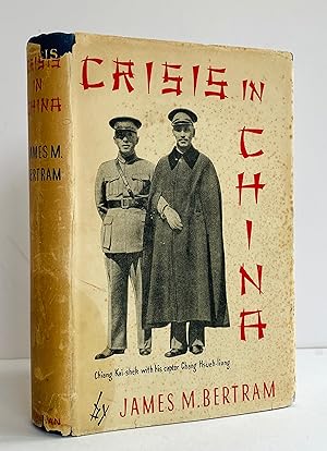 Crisis in China - The Story of the Sian Mutiny [about Chiang Kai-Shek]