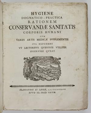 Hygiene dogmatico-practica rationem conservandae sanitatis corporis humani cum variis artis medic...