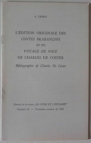 L'édition originale des " Contes brabançons " et du " Voyage de noce " de Charles De Coster . Bib...