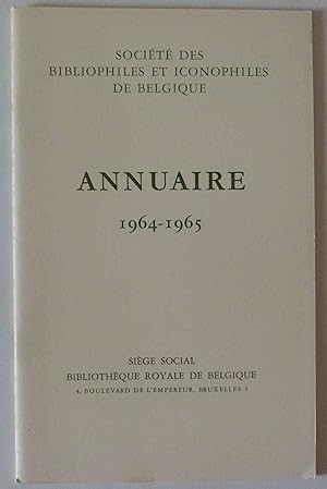 Société des Bibliophiles et Iconophiles de Belgique. Annuaire 1964-1965 .